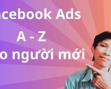 Hướng dẫn chạy quảng cáo facebook cho người mới 2024